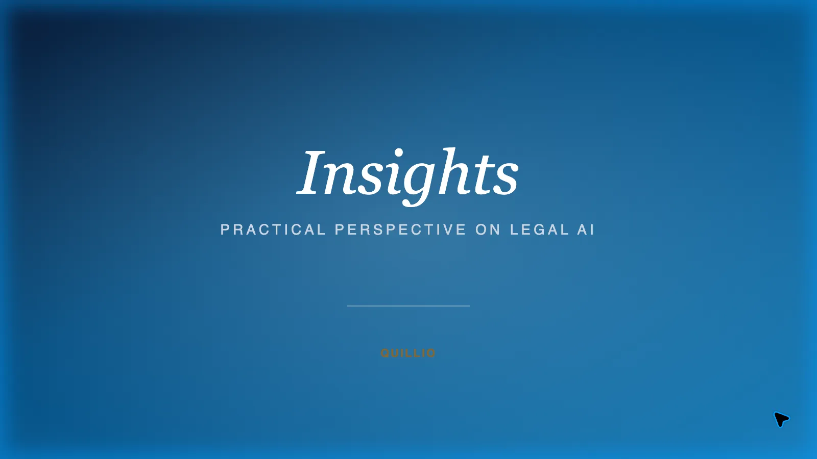 Quillio Insights — practical perspective on legal AI